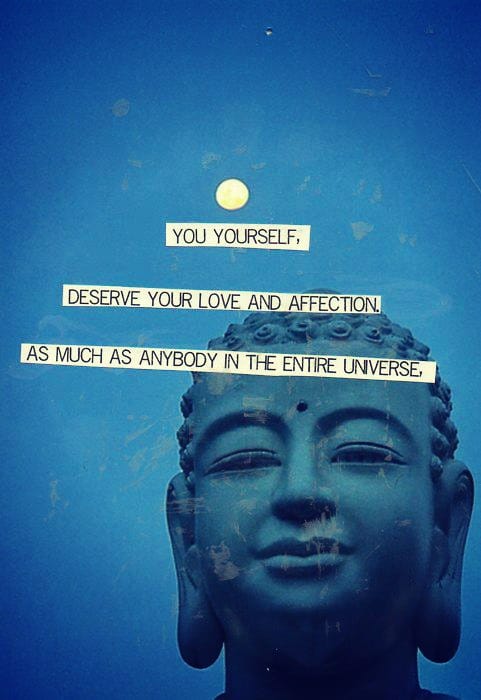 you, yourself, deserve your love